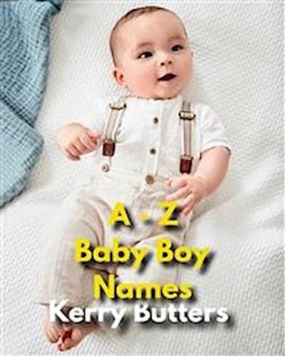 A to Z Baby Boy Names