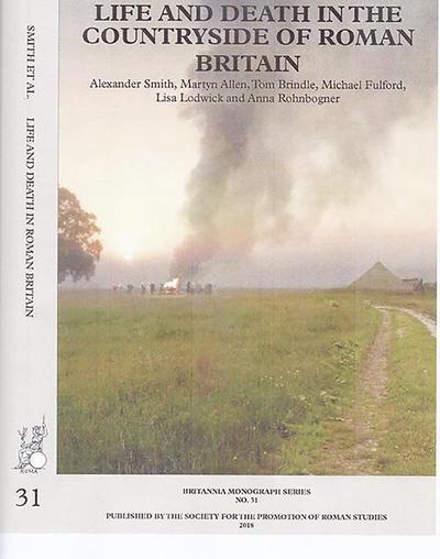 Life and Death in the Countryside of Roman Britain: New Visions of the Countryside of Roman Britain