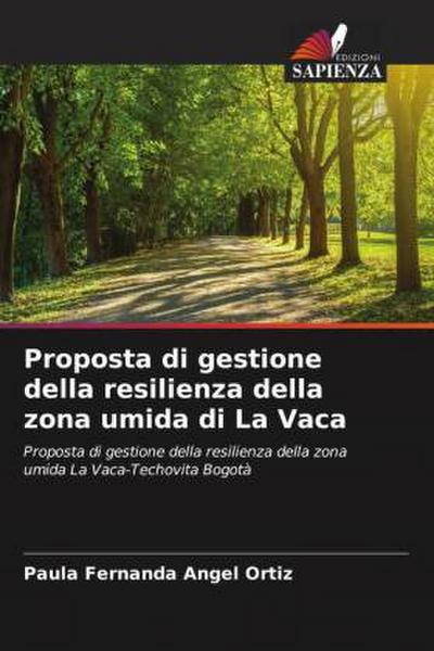 Proposta di gestione della resilienza della zona umida di La Vaca