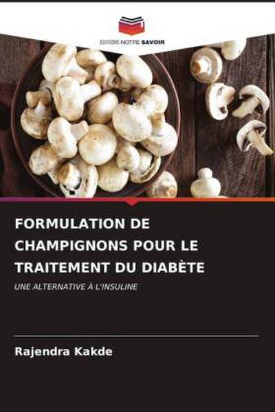 FORMULATION DE CHAMPIGNONS POUR LE TRAITEMENT DU DIABÈTE