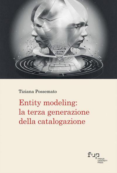 Entity modeling: la terza generazione della catalogazione