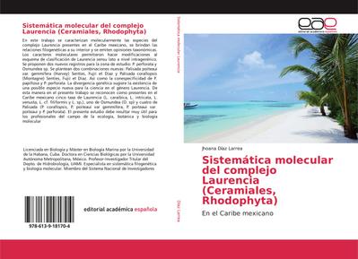Sistemática molecular del complejo Laurencia (Ceramiales, Rhodophyta)