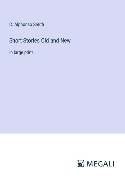 Short Stories Old and New