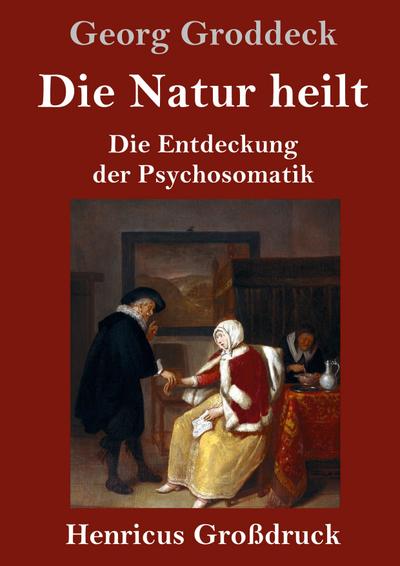Die Natur heilt (Großdruck)