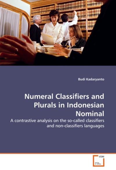 Numeral Classifiers and Plurals in Indonesian Nominal - Budi Kadaryanto