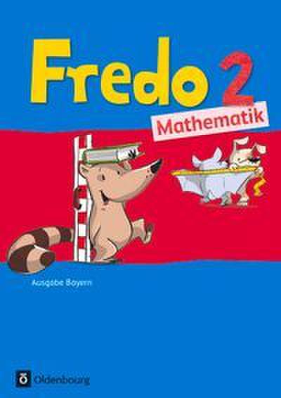 Fredo - Mathematik - Ausgabe B für Bayern - 2. Jahrgangsstufe