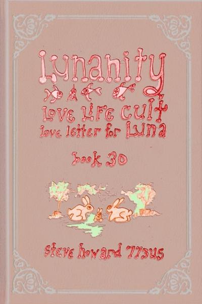 Lunanity Love Life Cult Love Letter for Luna Book 30
