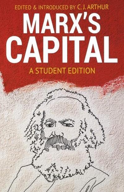 Marx’s Capital: A Student Edition