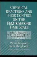Chemical Reactions and Their Control on the Femtosecond Time Scale