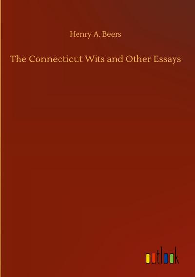 The Connecticut Wits and Other Essays