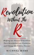 Revolution Without the R