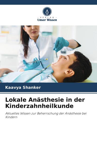 Lokale Anästhesie in der Kinderzahnheilkunde