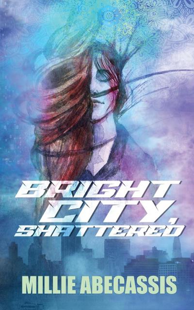 Bright City, Shattered