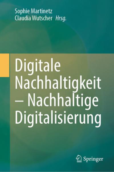 Digitale Nachhaltigkeit - Nachhaltige Digitalisierung