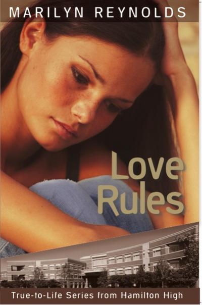 Love Rules (True-to-Life Series from Hamilton High, #8)
