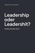 Leadership oder Leadershit?