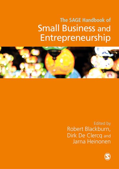 The SAGE Handbook of Small Business and Entrepreneurship