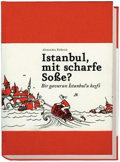 Istanbul, mit scharfe Soße? - Bir gavurun Istanbul’u kesfi