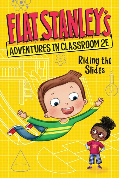 Flat Stanley’s Adventures in Classroom 2e #2: Riding the Slides