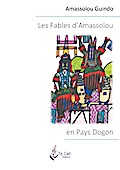 Les Fables d’Amassolou en Pays Dogon