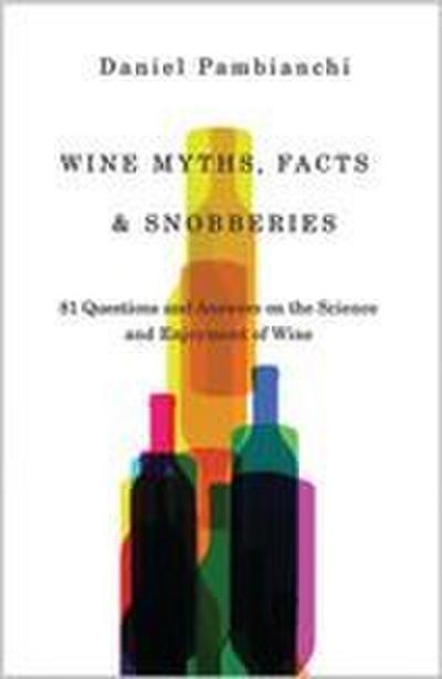 Wine Myths, Facts & Snobberies