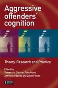 Aggressive Offenders’ Cognition