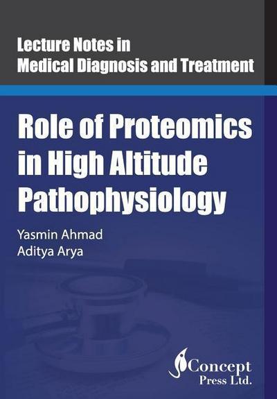 Role of Proteomics in High Altitude Pathophysiology: High Altitude Proteomics Studies