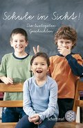 Schule in Sicht!: Die lustigsten Geschichten