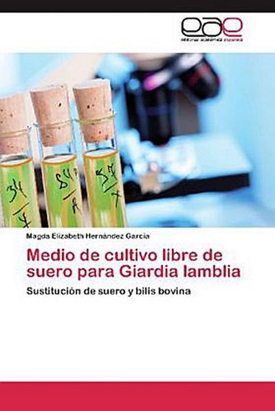 Medio de cultivo libre de suero para Giardia lamblia
