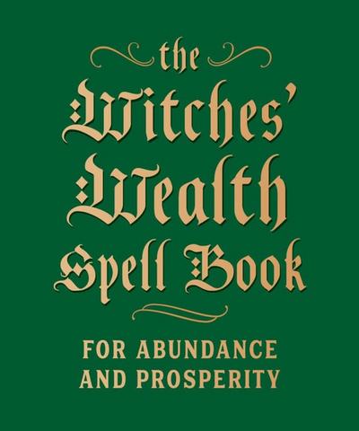 The Witches’ Wealth Spell Book