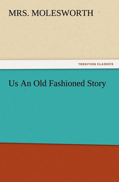 Us An Old Fashioned Story