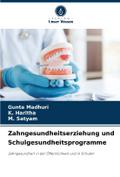Zahngesundheitserziehung und Schulgesundheitsprogramme
