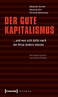 Der gute Kapitalismus...und was sich dafür nach de
