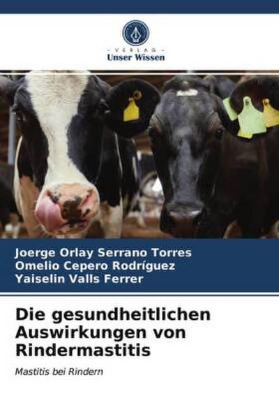Die gesundheitlichen Auswirkungen von Rindermastitis