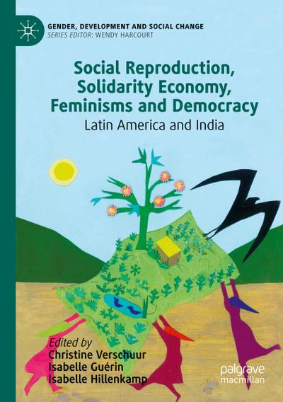 Social Reproduction, Solidarity Economy, Feminisms and Democracy