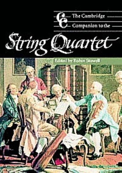 The Cambridge Companion to the String Quartet