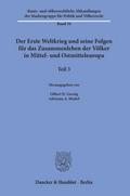 Der Erste Weltkrieg und seine Folgen für das Zusammenleben der Völker in Mittel- und Ostmitteleuropa.