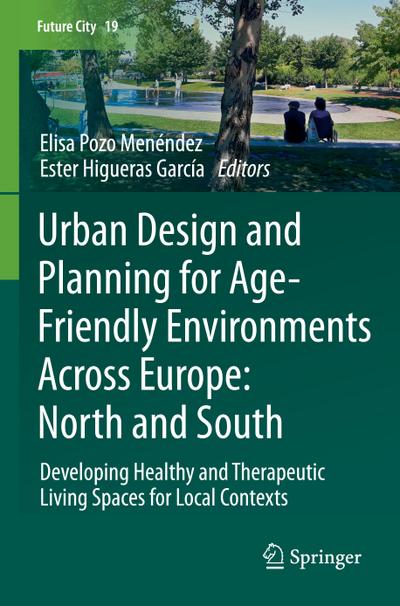 Urban Design and Planning for Age-Friendly Environments Across Europe: North and South