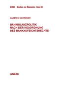 Bankbilanzpolitik nach der Neuordnung des Bank