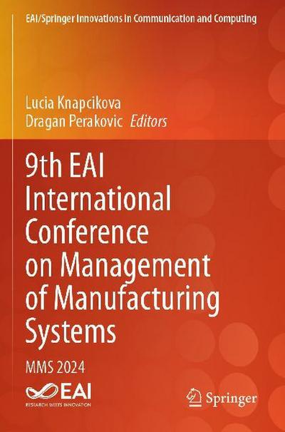 9th EAI International Conference on Management of Manufacturing Systems