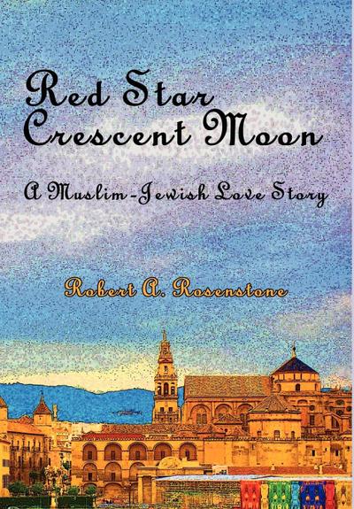 Red Star, Crescent Moon: A Muslim-Jewish Love Story
