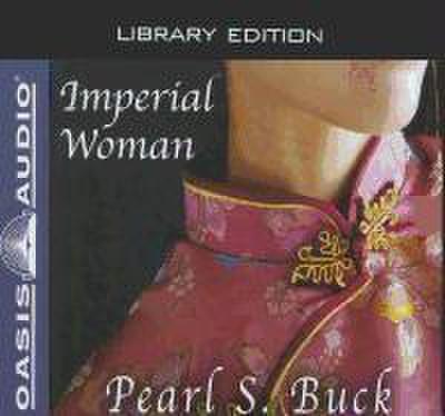Imperial Woman (Library Edition): The Story of the Last Empress of China