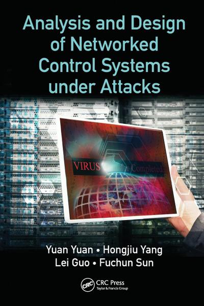 Analysis and Design of Networked Control Systems under Attacks