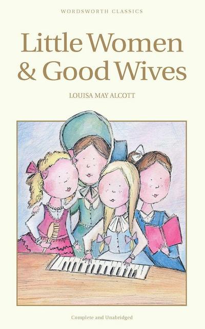 Alcott, L: Little Women & Good Wives