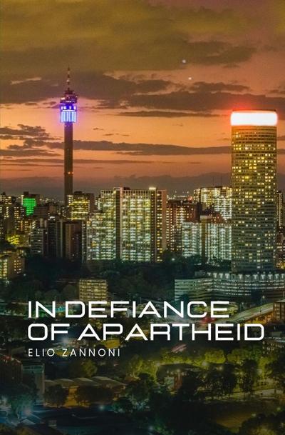 In Defiance of Apartheid