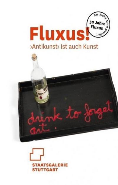 Fluxus!  ’Antikunst’  ist auch Kunst