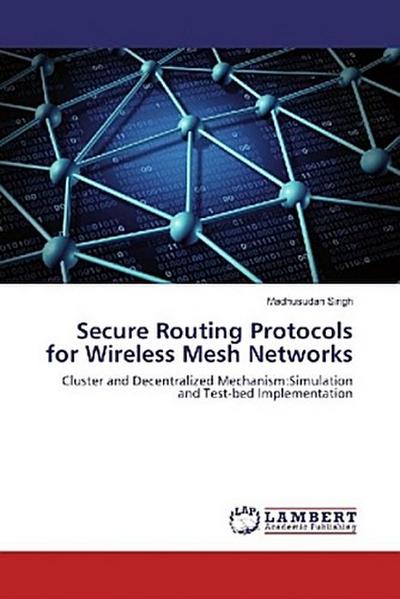 Secure Routing Protocols for Wireless Mesh Networks