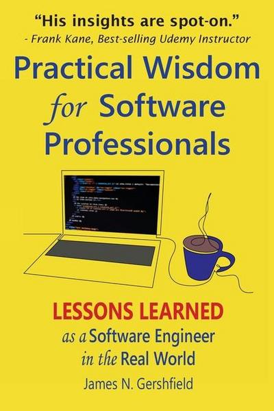 Practical Wisdom for Software Professionals