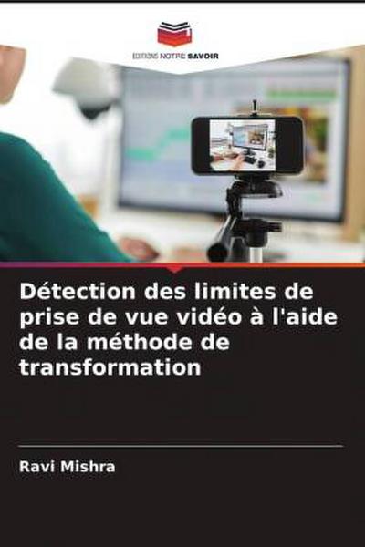 Détection des limites de prise de vue vidéo à l’aide de la méthode de transformation