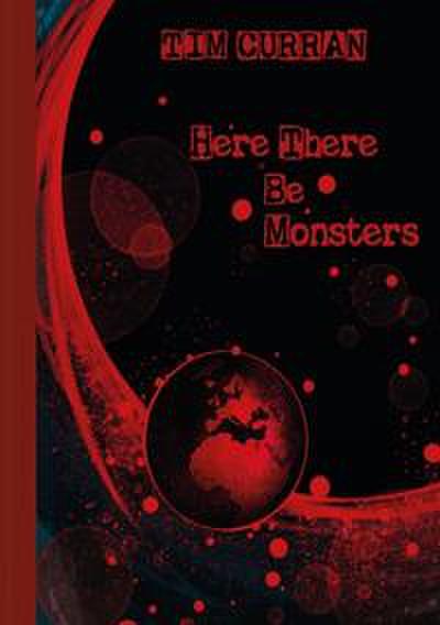 Curran, T: Here there be monsters